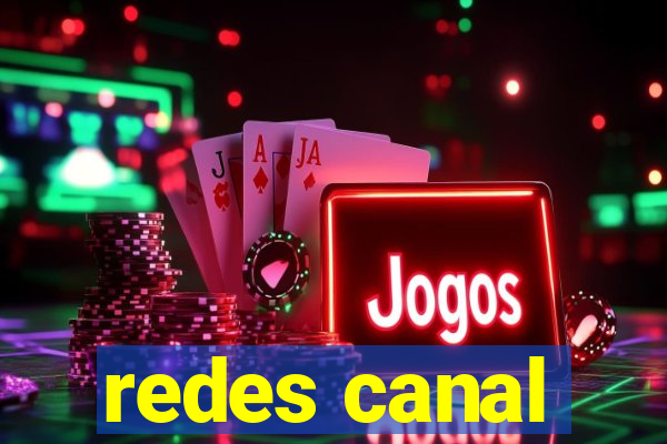 redes canal